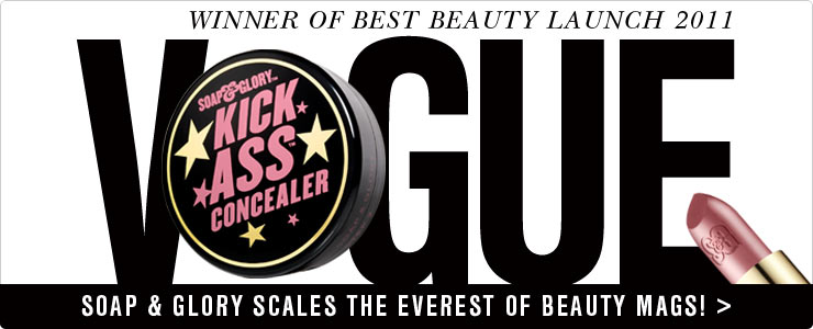 Soap & Glory Cosmetics - Winner of Vogue's Best Beauty Launch 2011